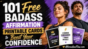 101 Free Badass Affirmation Printable Cards to Boost Your Confidence4567899u