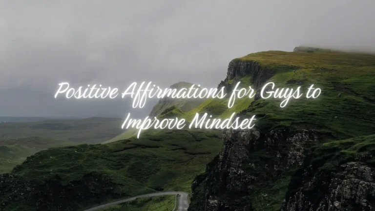 35 Affirmations for Guys: Powerful Daily Mantras to Boost Confidence and Success