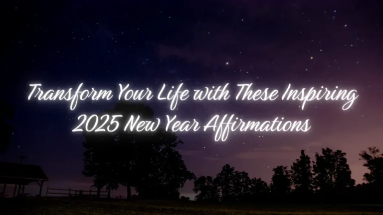 New Year Affirmations 2025: Speak Life Into Your Fresh Start