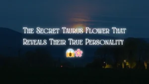 Taurus Flower Zodiac The Ultimate Guide to Taurus Birth Flowers Their Meaning