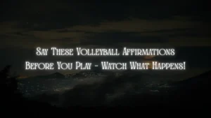 Volleyball Affirmations Boost Confidence Focus Performance on the Court