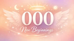 Angel Number 000 Meaning Explained for New Beginnings