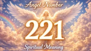Angel Number 221 Spiritual Meaning A Message of Balance, Faith, and New Beginnings