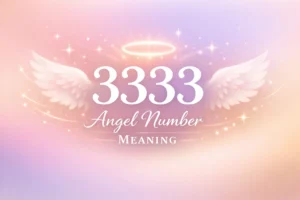 Angel Number 3333 Meaning and Its Spiritual Significance
