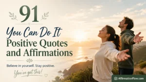91 You Can Do It Positive Quotes and Affirmations